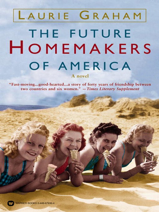 Title details for The Future Homemakers of America by Laurie Graham - Available